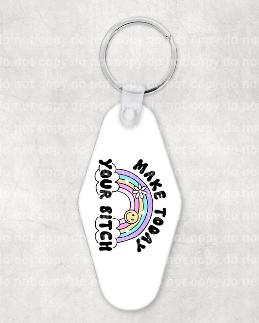 Make Today Your Bitch Keychain UV DTF Eco solvent or sublimation transfer 1.2 x 1.5