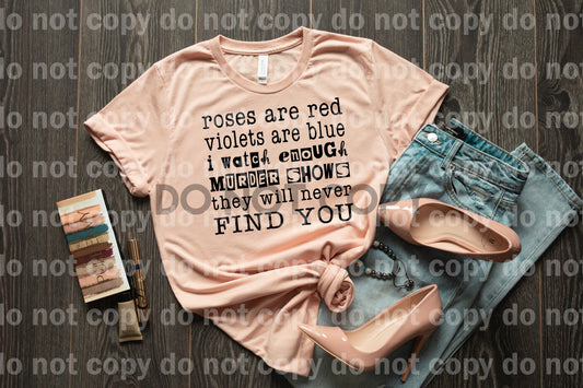 Las rosas son rojas Las violetas son azules Veo suficientes programas de asesinatos Nunca encontrarán tu impresión de ensueño o impresión de sublimación