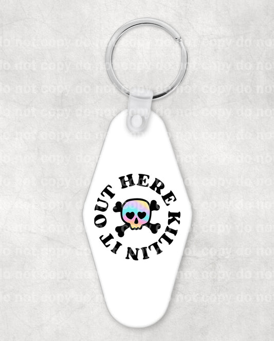 Out Here Killin It Keychain UV DTF Eco solvent or sublimation transfer 1.3 x 1.3