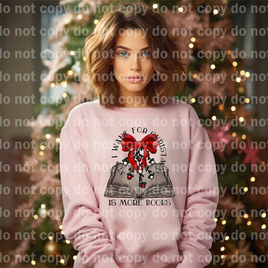 All I Want For Christmas Is More Books Dream Print or Sublimation Print