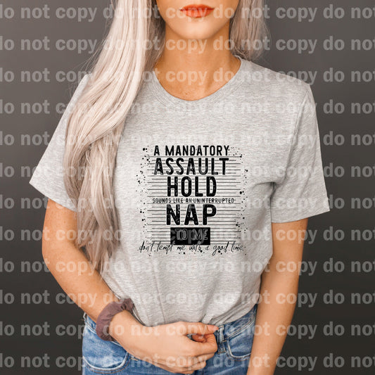 A Mandatory Assault Hold Sounds Like An Uninterrupted Nap To Me Dream Print or Sublimation Print
