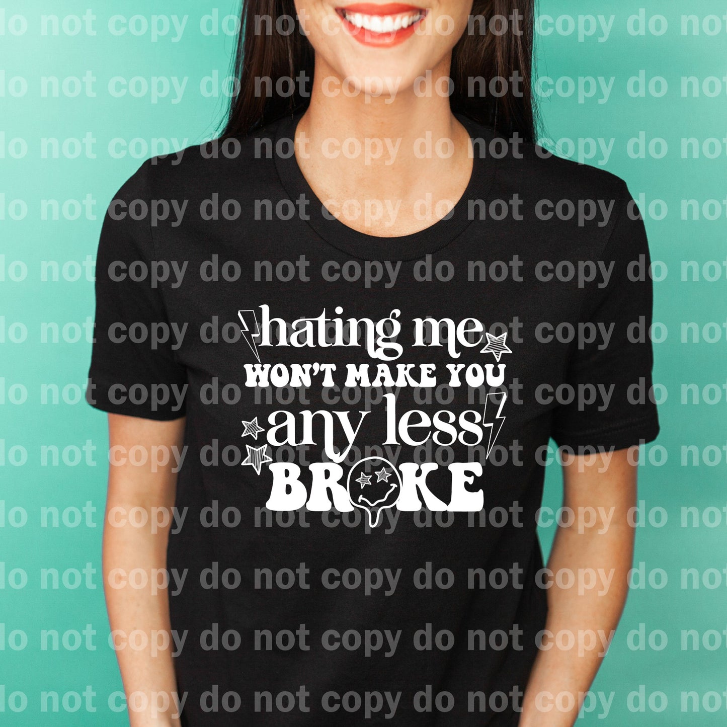 Hating Me Won't Make You Any Less Broke Black/White Dream Print or Sublimation Print