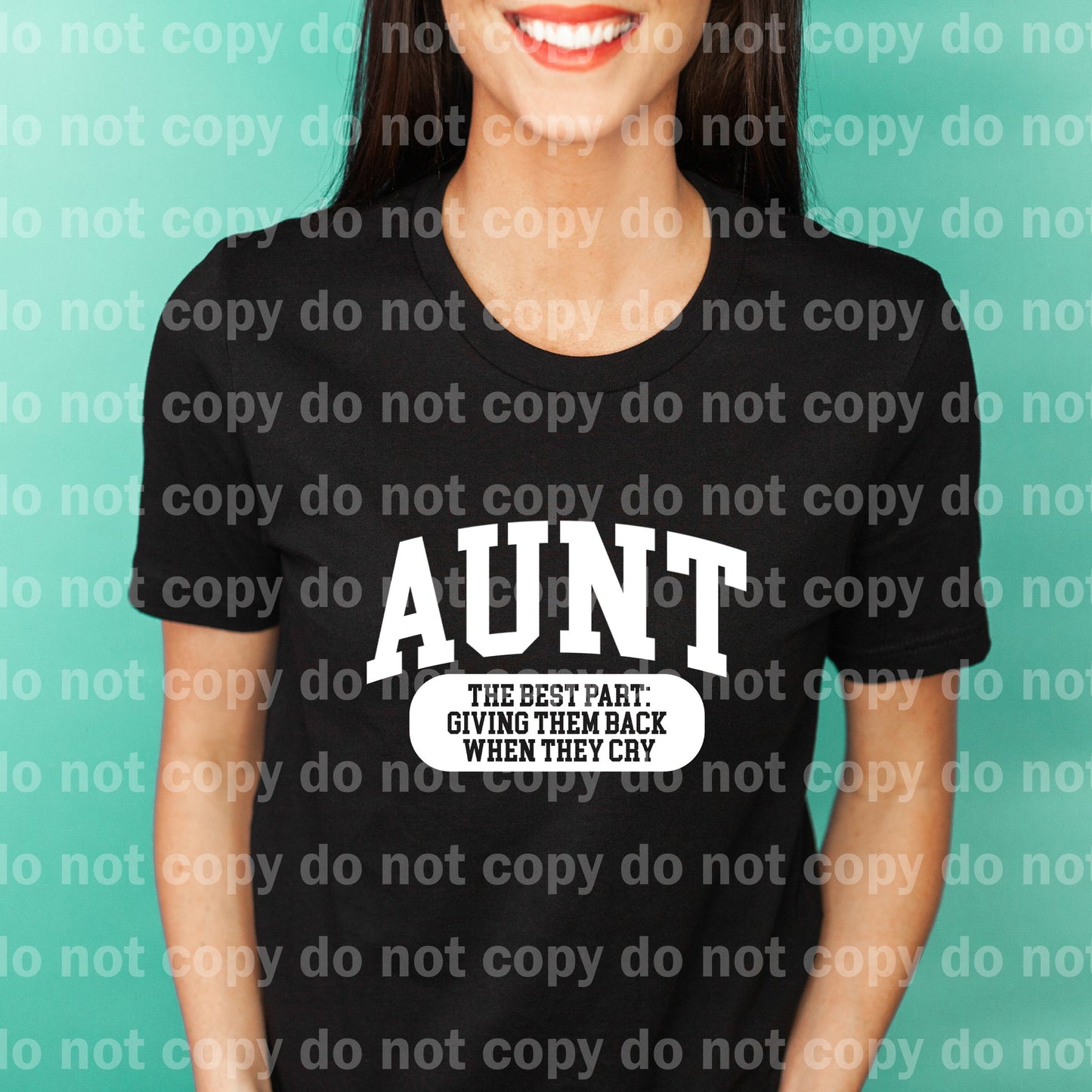 Aunt The Best Part Giving Them Back When They Cry Black/White Dream Print or Sublimation Print