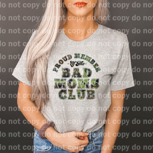Proud Member of the Bad Mom's Club Camo Dream Print or Sublimation Print