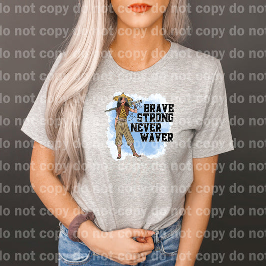 Be Brave Be Strong Never Waver Dream Print or Sublimation Print
