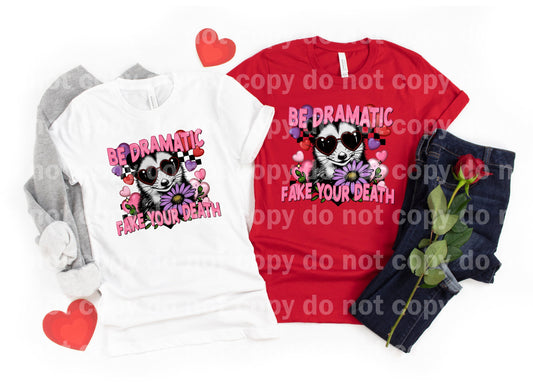 Be Dramatic Fake Your Death Dream Print or Sublimation Print