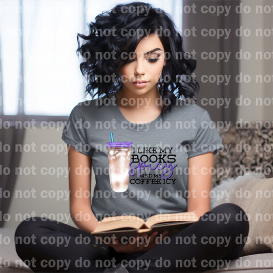 I like My Books Spicy And My Coffee Icy Dream Print or Sublimation Print