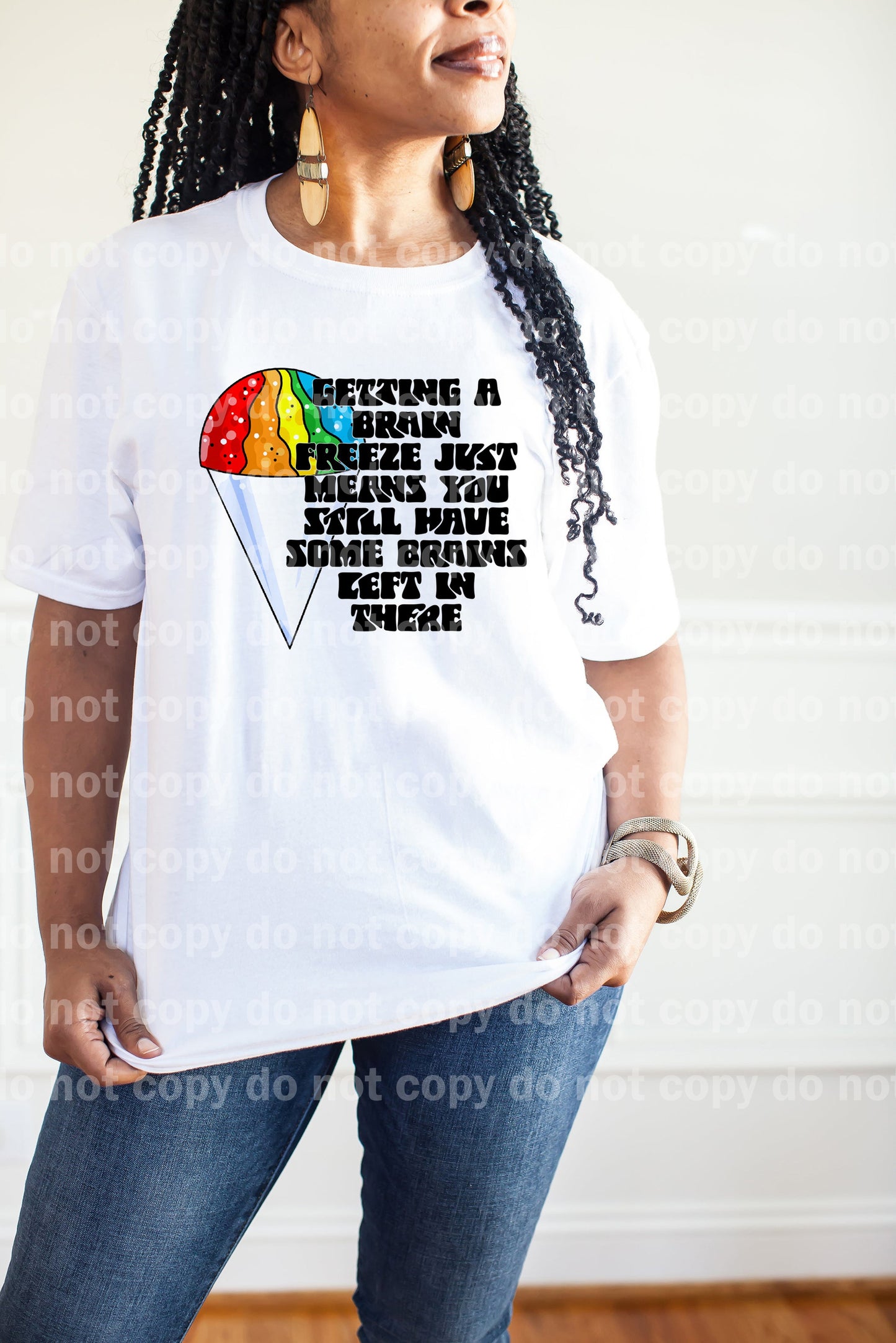 Getting A Brain Freeze Just Means You Still Have Some Brains Left In There Dream Print or Sublimation Print