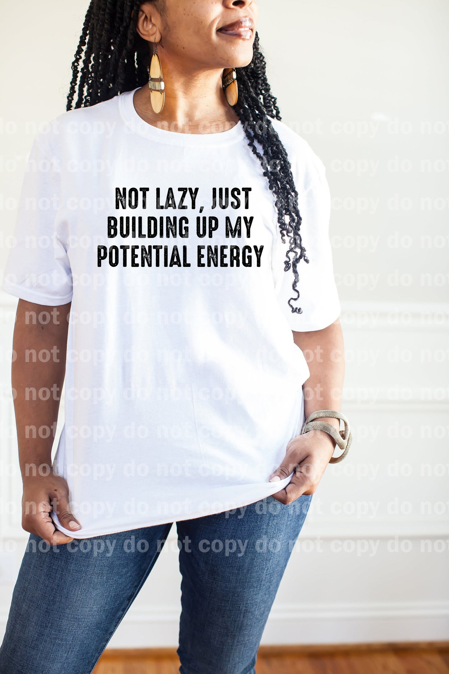 Not Lazy Just Building Up My Potential Energy Black/White Dream Print or Sublimation Print