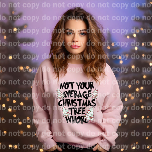 Not Your Average Christmas Tree Whore Full Color/One Color Dream Print or Sublimation Print