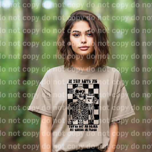 If You Love Me You'll Let Me Drink My Coffee In Peace Dream Print or Sublimation Print
