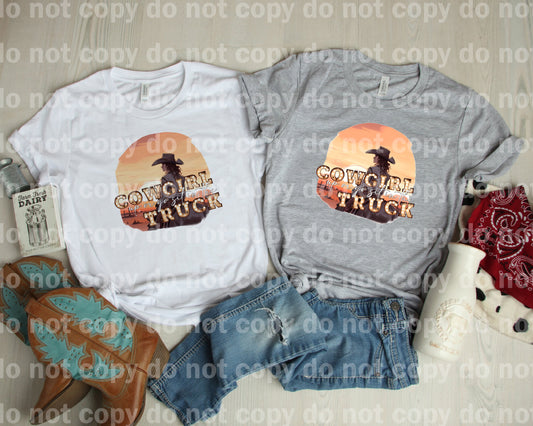 Cowgirl Up Or Go Sit In The Truck Dream Print or Sublimation Print