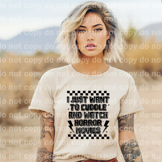 I Just Want To Cuddle And Watch Horror Movies Black/White Dream Print or Sublimation Print