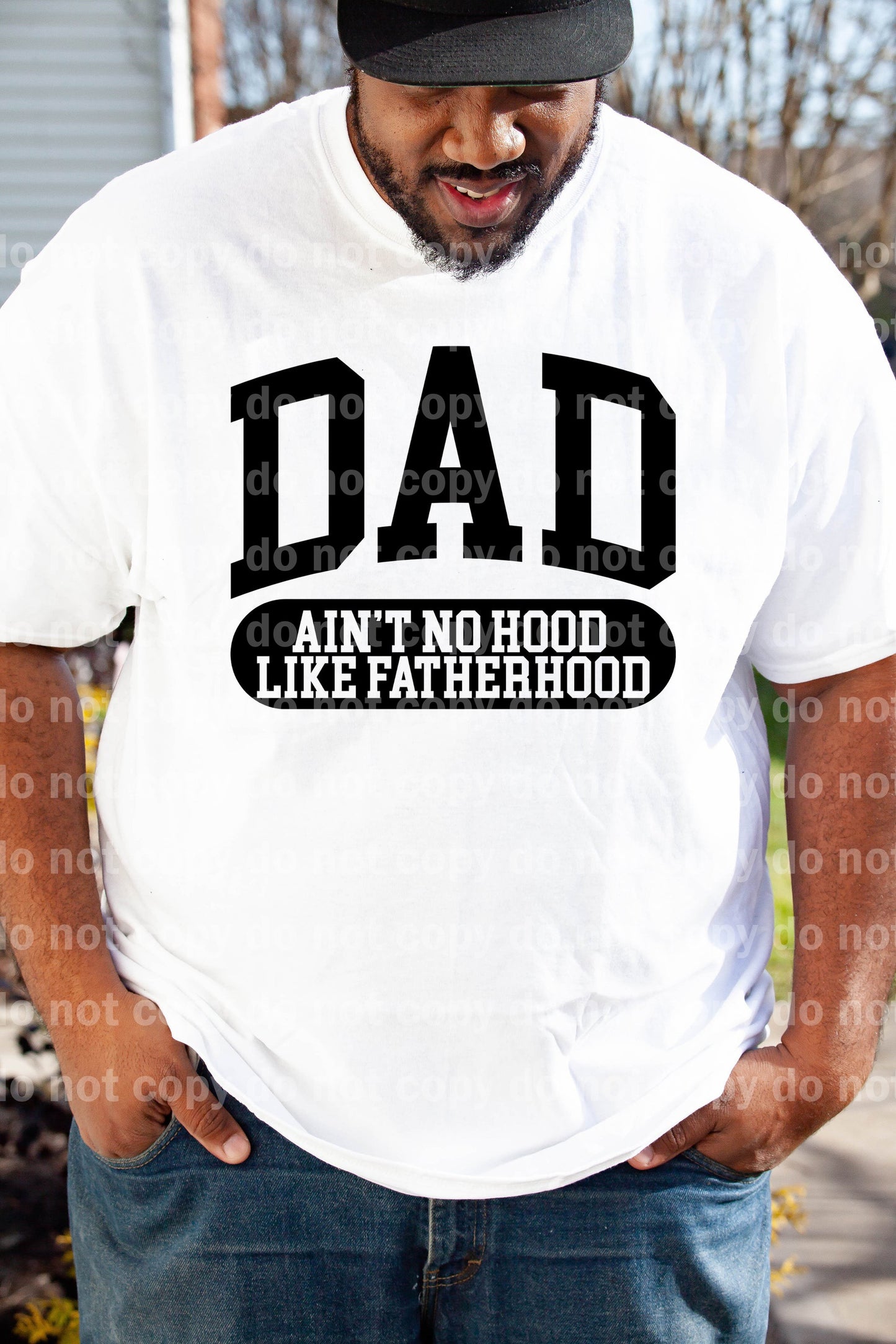 Dad Ain't No Hood Like Fatherhood Black/White Dream Print or Sublimation Print