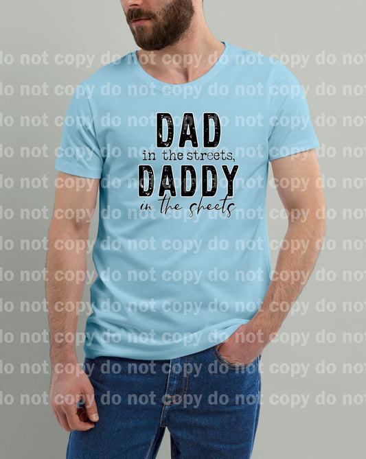 Dad In The Streets, Daddy In The Sheets Dream Print or Sublimation Print