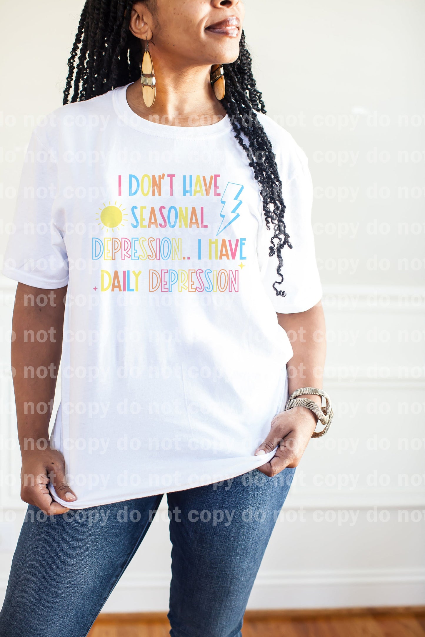 I Don't Have Seasonal Depression I Have Daily Depression Full Color/One Color Dream Print or Sublimation Print