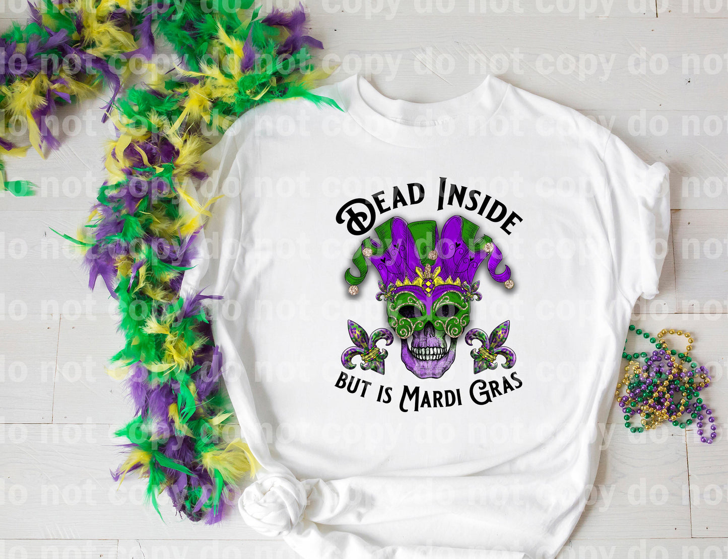 Dead Inside But Is Mardi Gras Dream Print or Sublimation Print