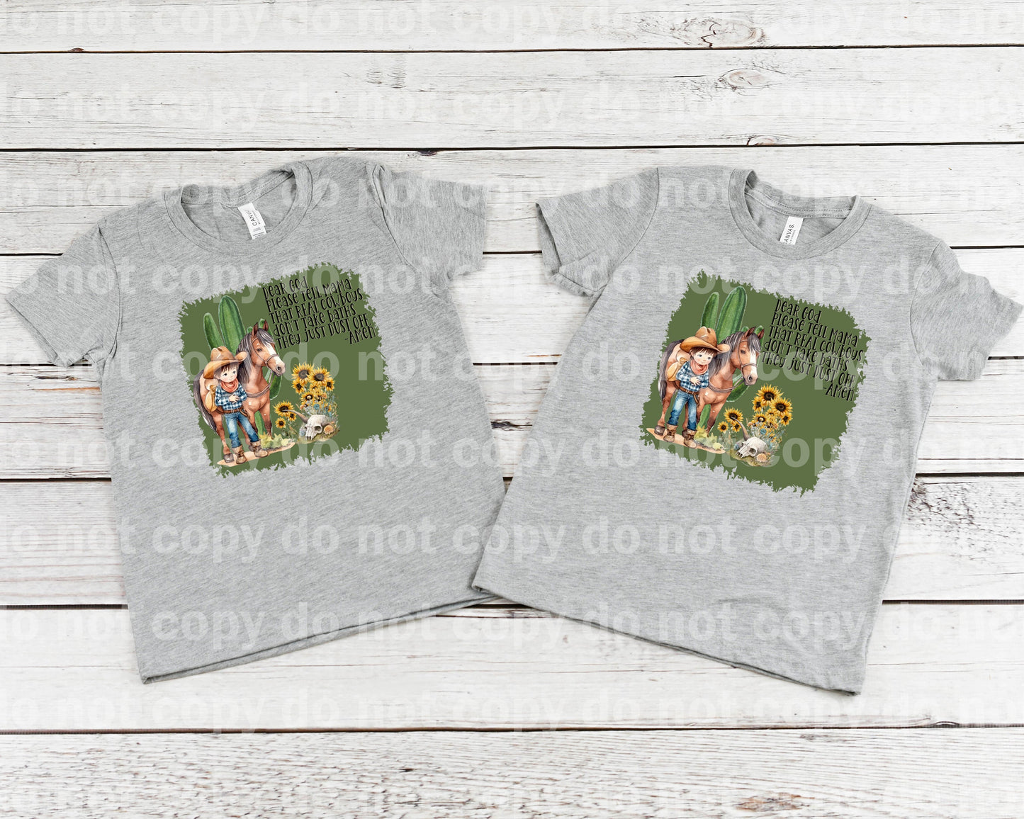Dear God Please Tell Mama That Real Cowboys Don't Take Baths They Just Dust Off Dream Print or Sublimation Print