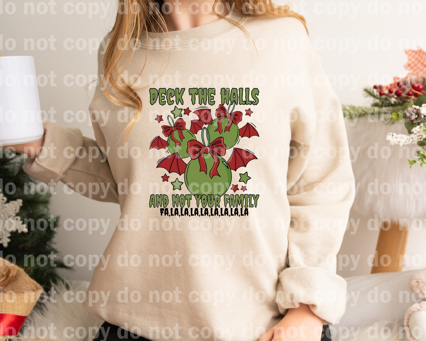 Deck The Halls And Not Your Family Dream Print or Sublimation Print