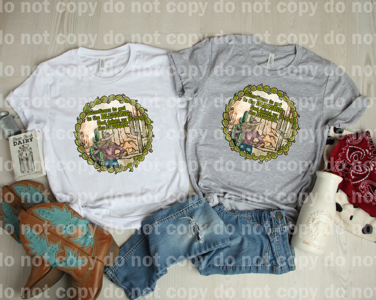 Sometimes To Get To The Blessing God Takes Us Through The Desert Dream Print or Sublimation Print