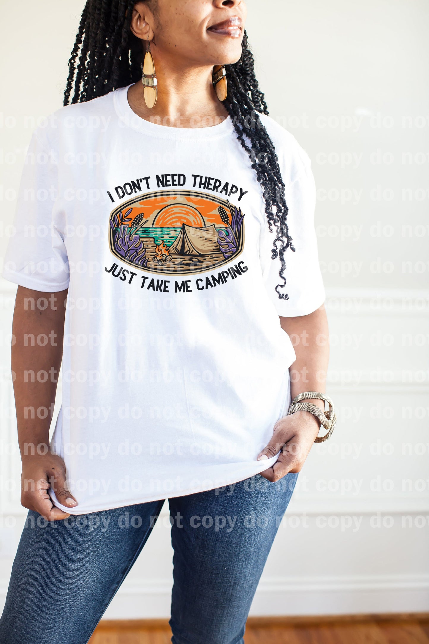 I Don't Need Therapy Just Take Me Camping Dream Print or Sublimation Print