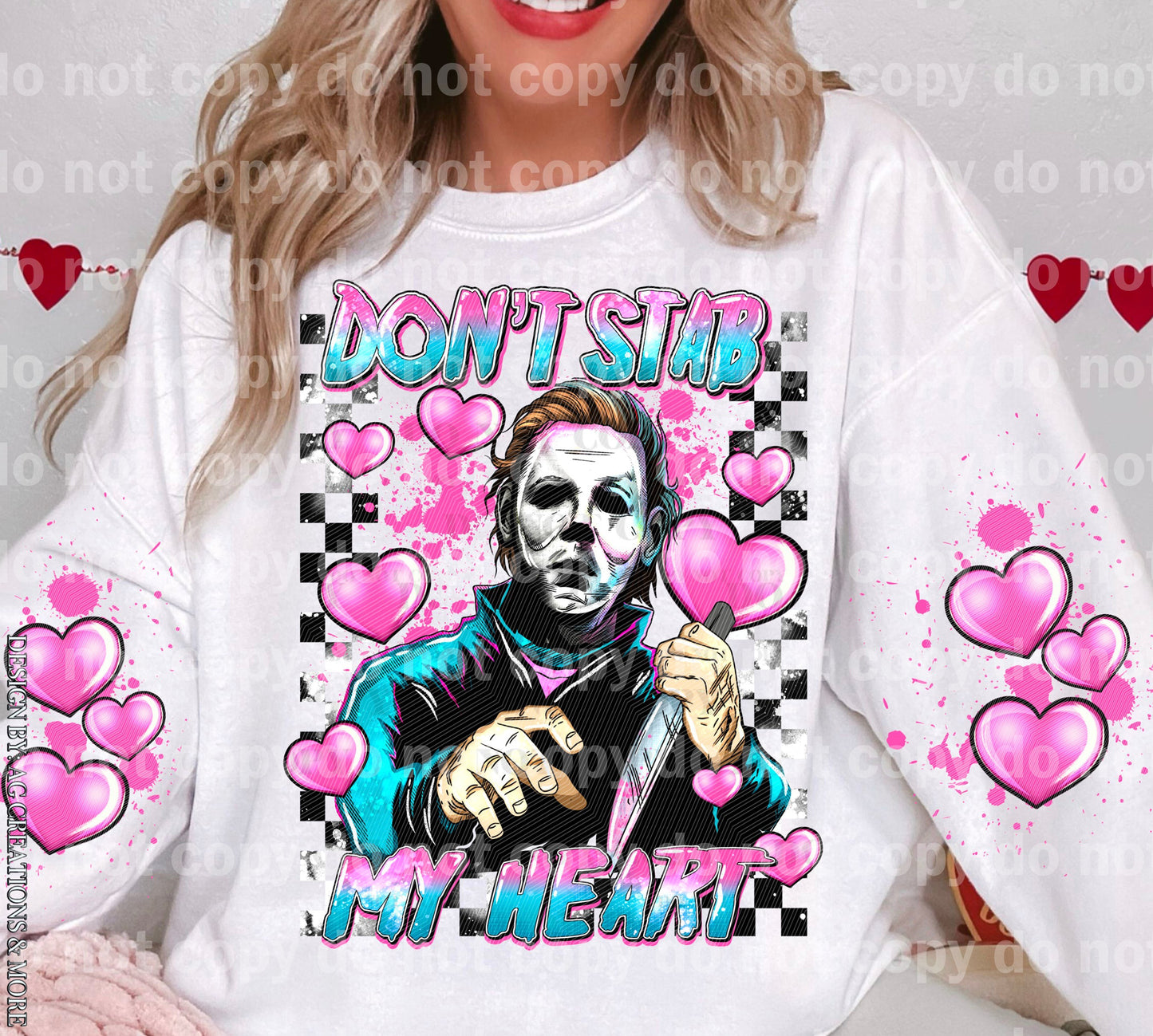 Don't Stab My Heart with Optional Two Rows Sleeve Designs Dream Print or Sublimation Print