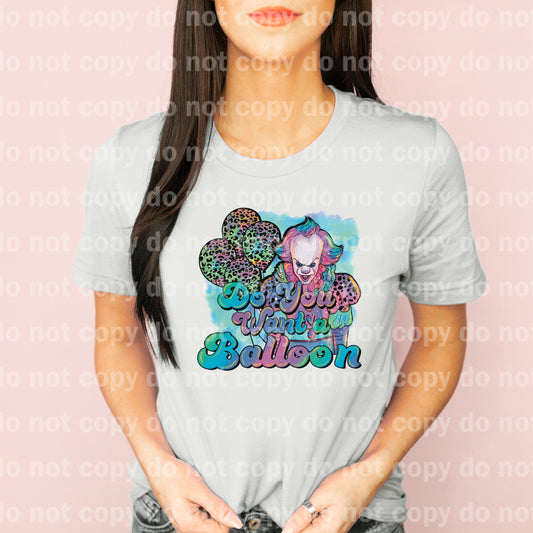 Do You Want A Balloon Dream Print or Sublimation Print