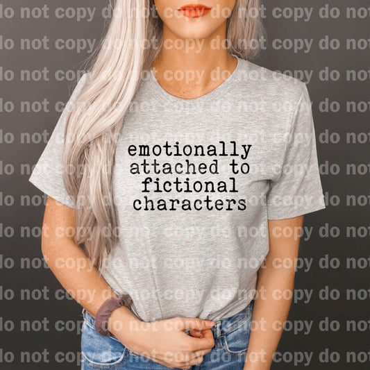 Emotionally Attached To Fictional Characters Black/White Dream Print or Sublimation Print