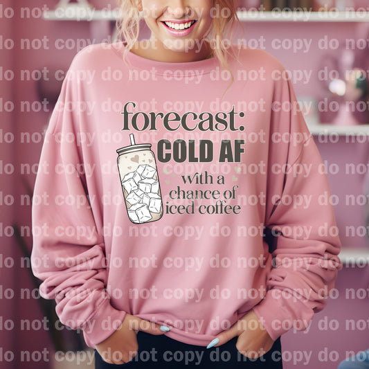 Forecast Cold Af With A Chance Of Iced Coffee Dream Print or Sublimation Print