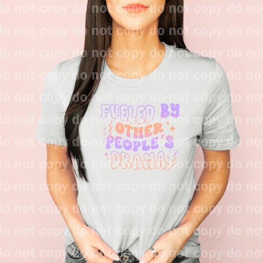 Fueled By Other People's Drama Full Color/One Color Dream Print or Sublimation Print