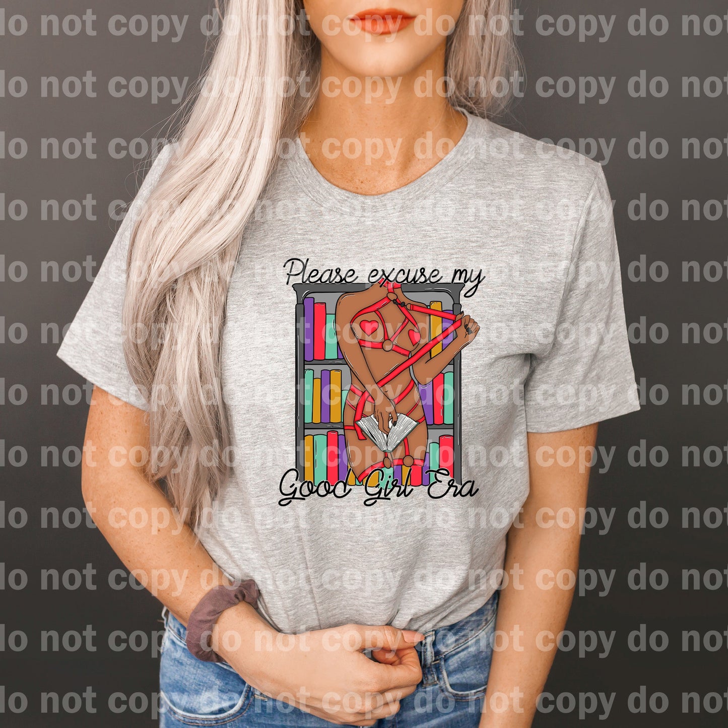 Please Excuse My Good Girl Era Dark Color/Light Color Dream Print or Sublimation Print