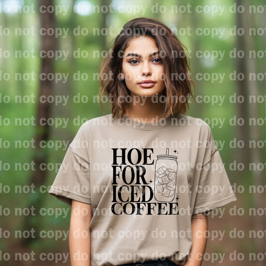 Hoe For Iced Coffee Dream Print or Sublimation Print