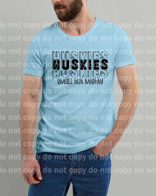 Huskies Small But Mighty Black/White Dream Print or Sublimation Print