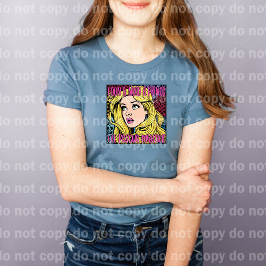 I Don't Need A Prince I'll Rescue Myself Dream Print or Sublimation Print