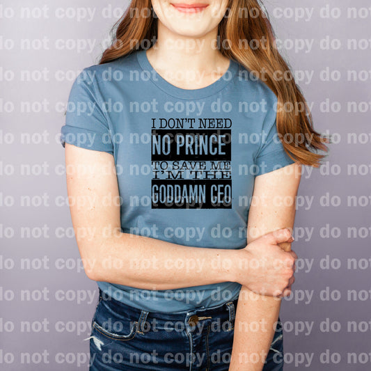 I Don't Need No Prince To Save Me I'm The Goddamn Ceo Black/White Dream Print or Sublimation Print