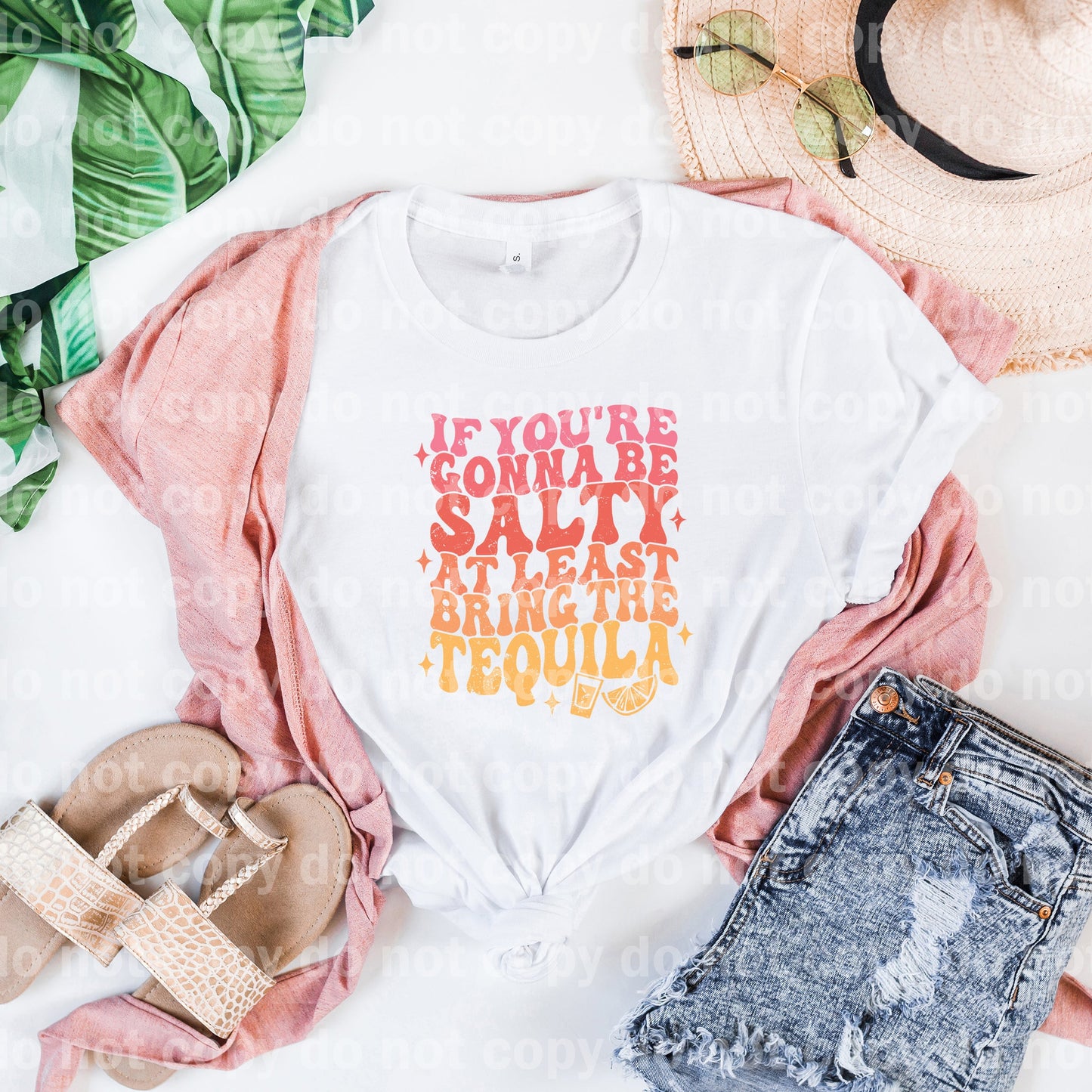 If You're Gonna Be Salty At Least Bring The Tequila Colored Distressed/Non Distressed Dream Print or Sublimation Print