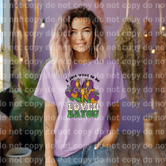 I Just Want To Be Loved Bayou Dream Print or Sublimation Print