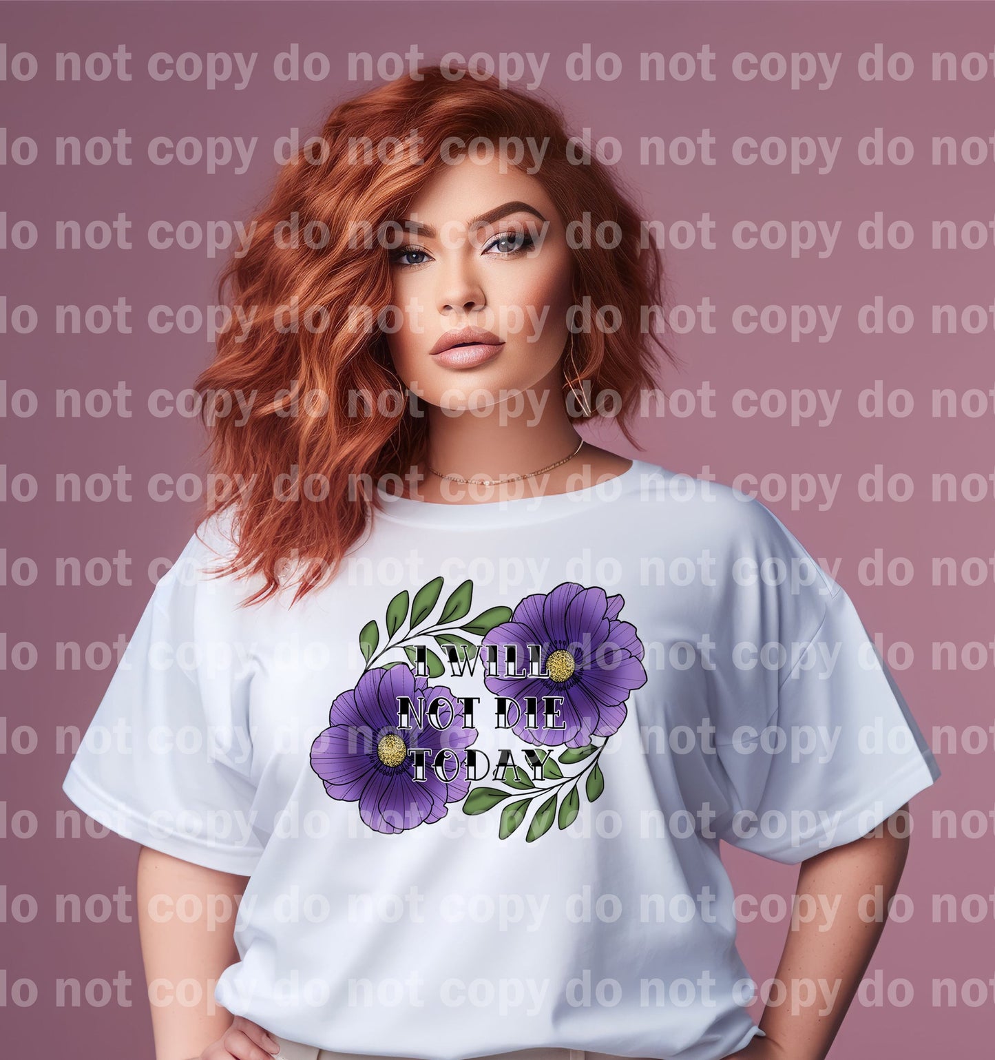 I Will Not Die Today Dream Print or Sublimation Print