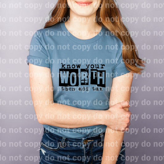 Know Your Worth Then Add Tax Dream Print or Sublimation Print