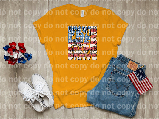 Land Of The Free Because Of The Brave Dream Print or Sublimation Print