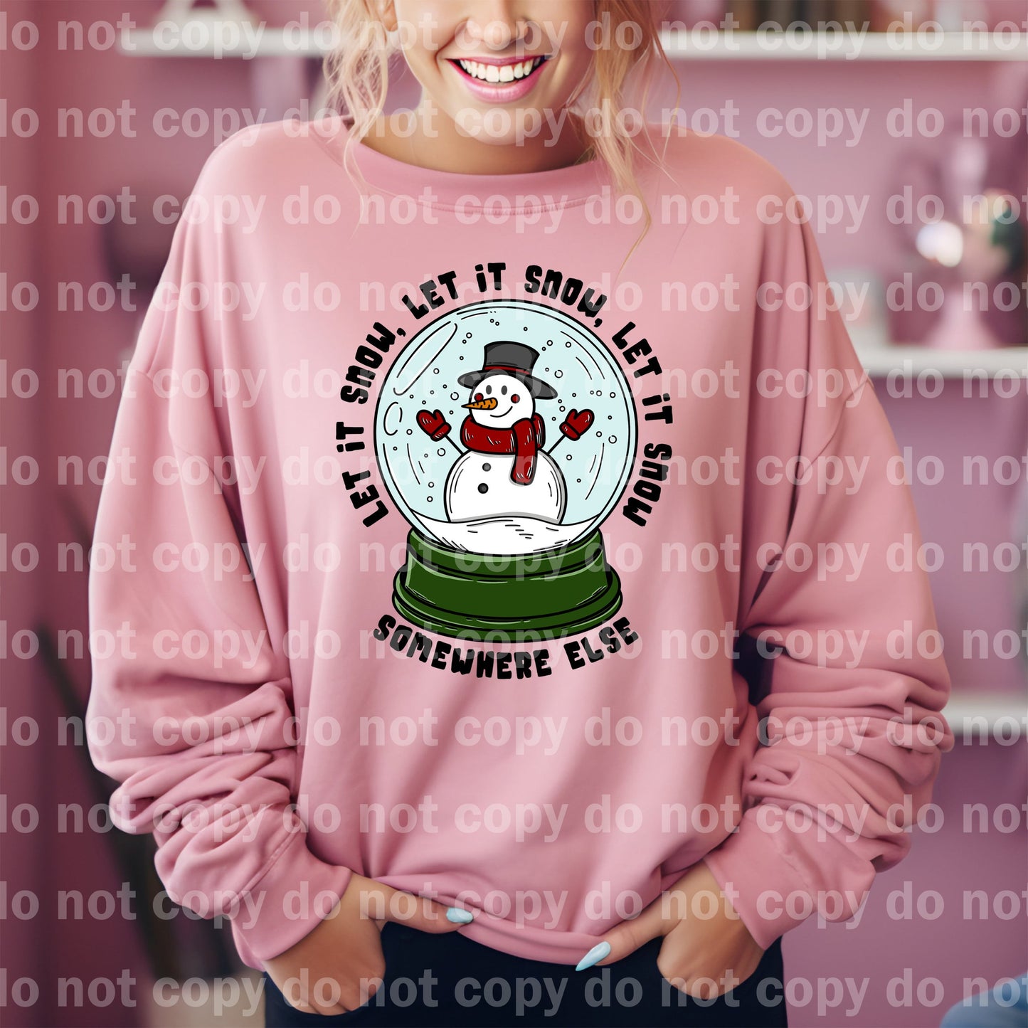 Let It Snow Somewhere Else Full Color/One Color Dream Print or Sublimation Print