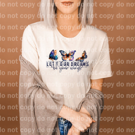 Let Your Dreams Be Your Wings Dream Print or Sublimation Print