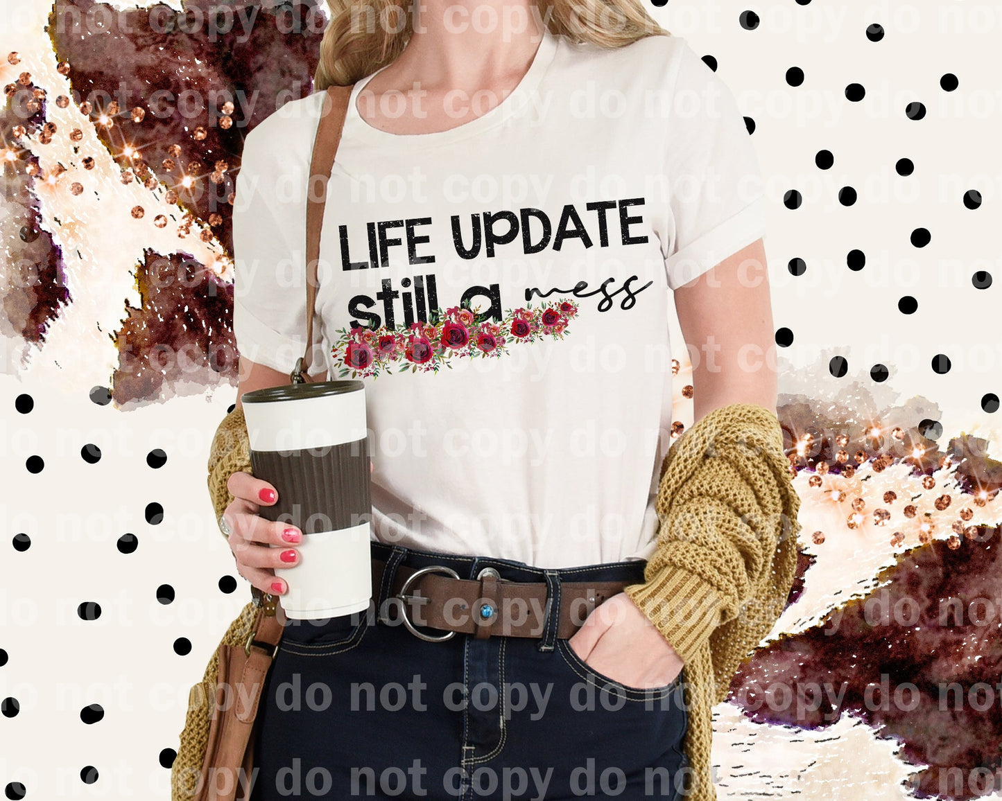 Life Update Still A Mess Dream Print or Sublimation Print