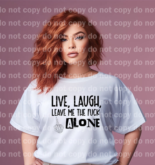 Live Laugh Leave Me The Fuck Alone Middle Finger Skellie Full Color/One Color Dream Print or Sublimation Print