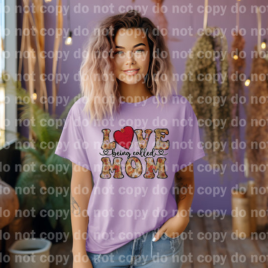Love Being Called Mom Dream Print or Sublimation Print