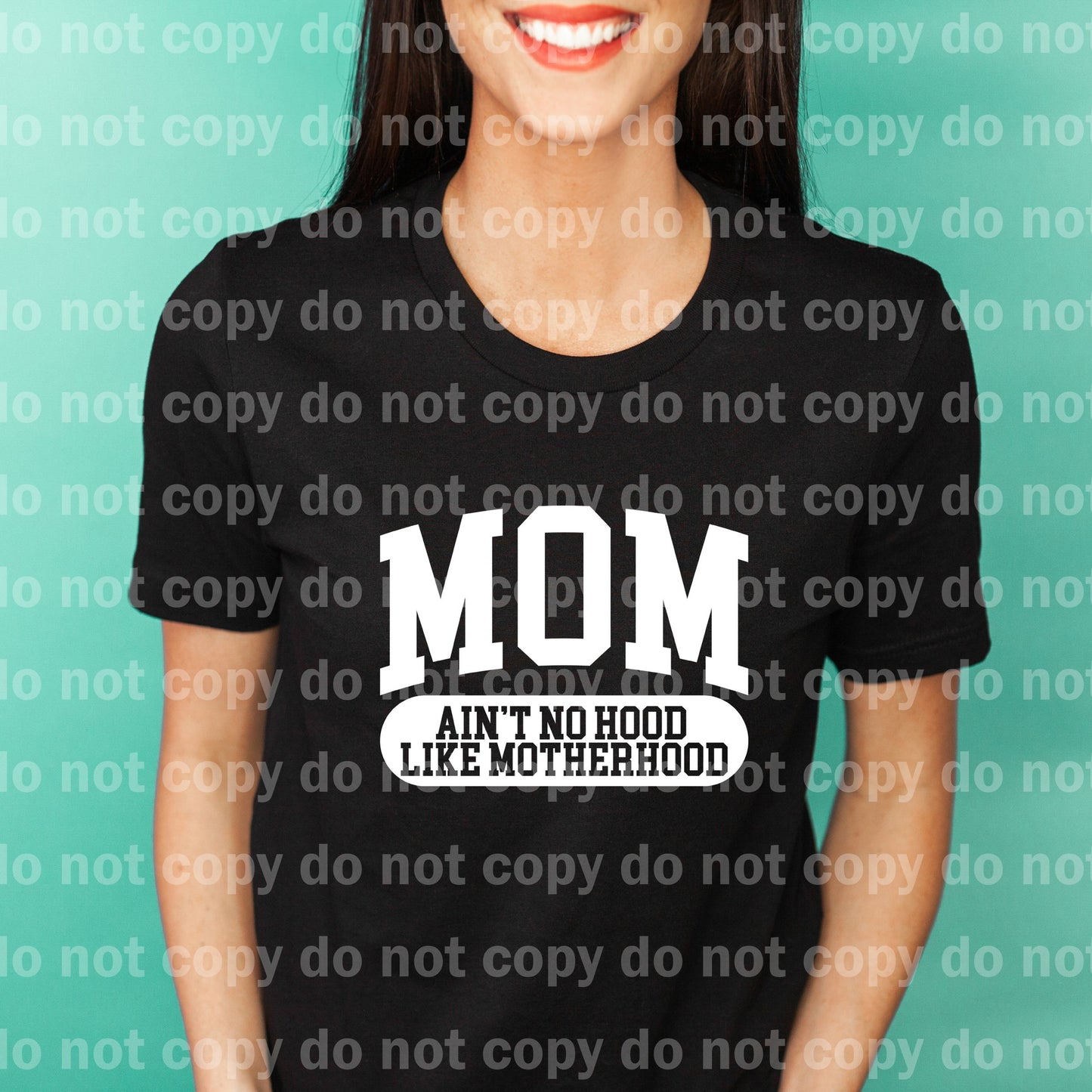 Mom Ain't No Hood Like Motherhood Black/White Dream Print or Sublimation Print