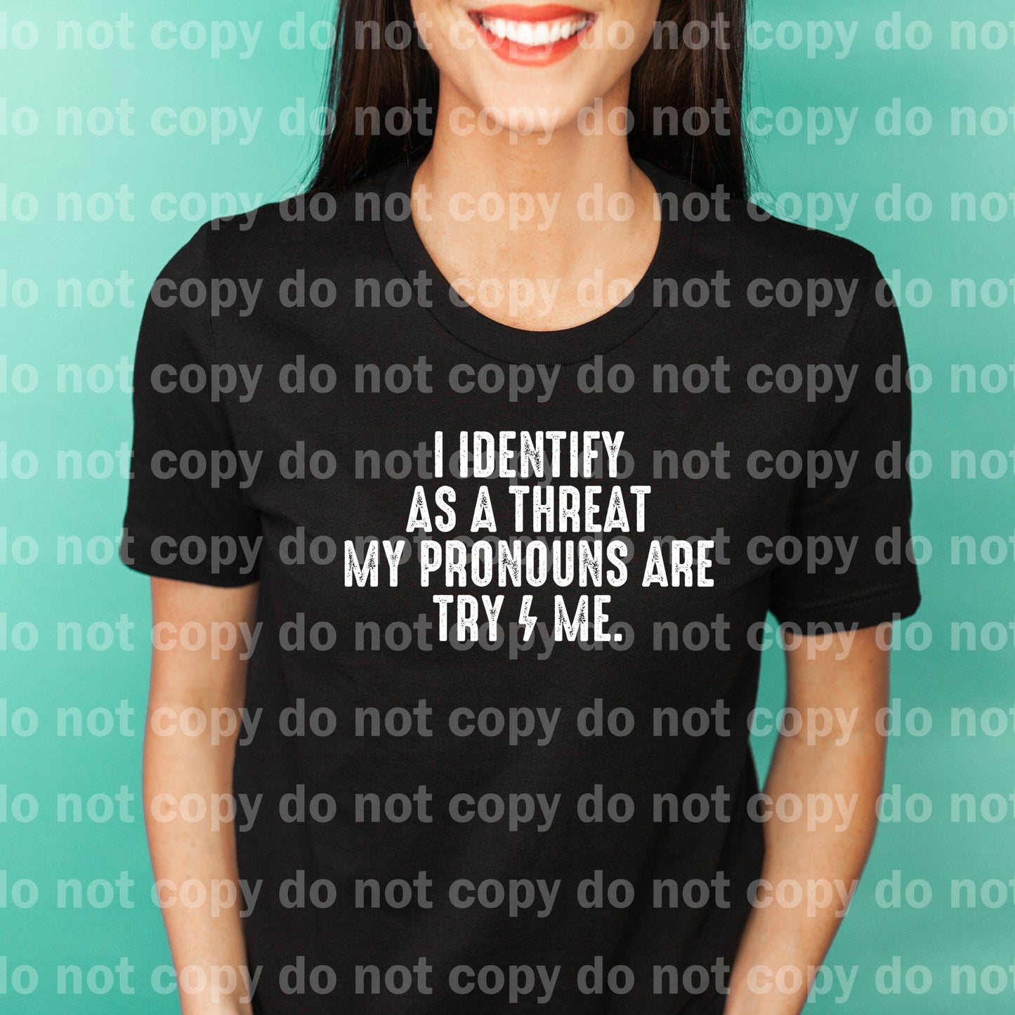 I Identify As A Threat My Pronouns Are Try Me Black/White Dream Print or Sublimation Print
