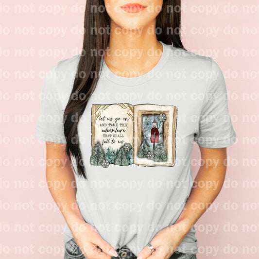 Let Us Go On And Take The Adventure That Shall Fall To Us Dream Print or Sublimation Print