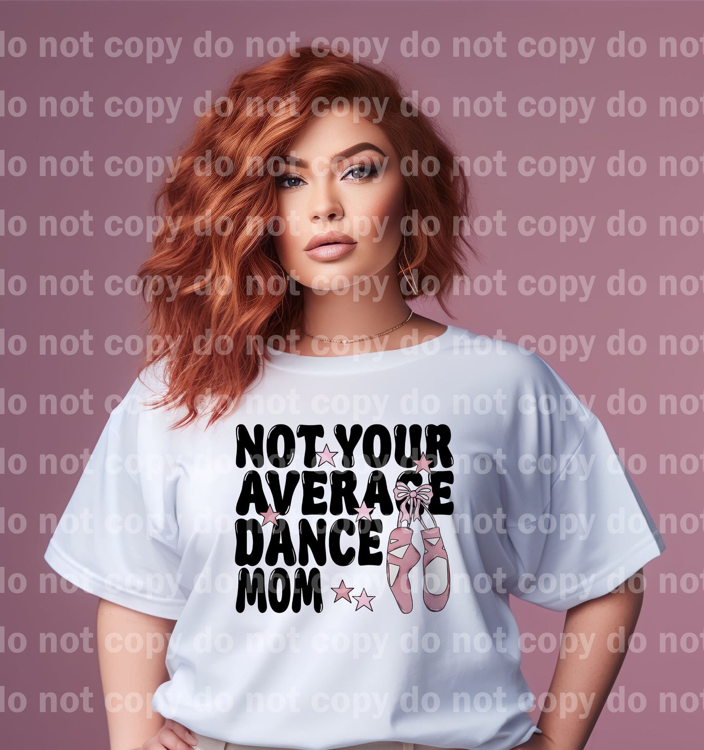Not Your Average Dance Mom Dream Print or Sublimation Print
