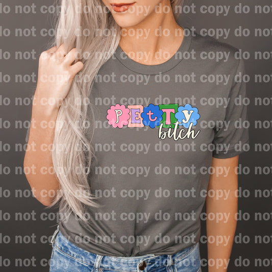 Petty Bitch Colorful Shapes Dream Print or Sublimation Print